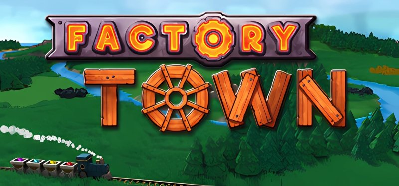Factory Town v01.04.2025