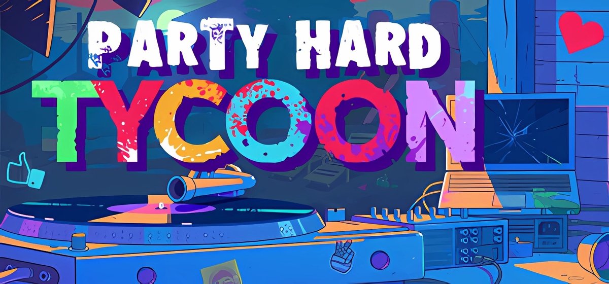 Party Hard Tycoon Build 3606907