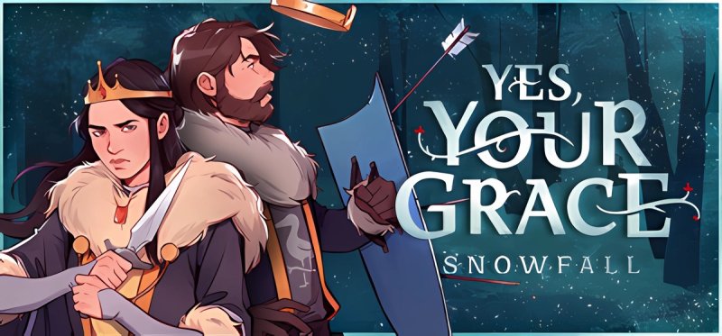 Yes Your Grace Snowfall v1.1.0a