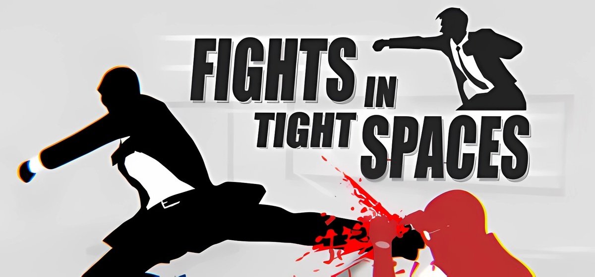 Fights in Tight Spaces Build 20557645