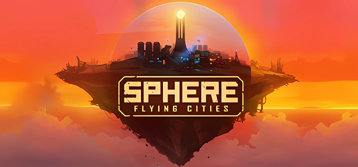 Sphere - Flying Cities v1.0.5