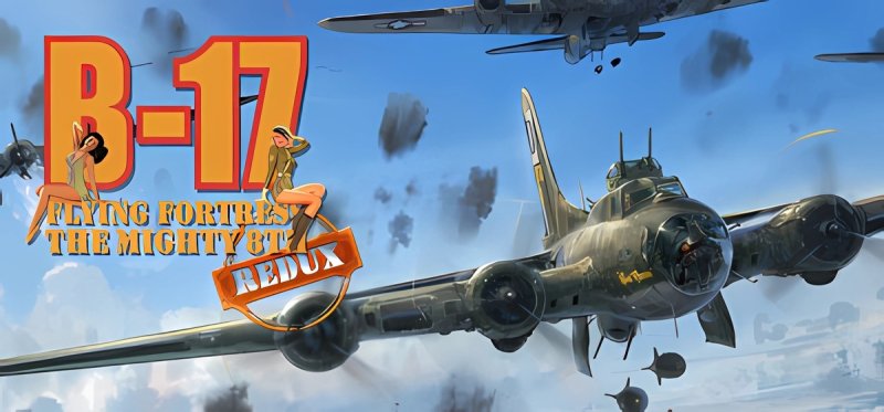 B-17 Flying Fortress - The Mighty 8th Redux v1.0.20.2