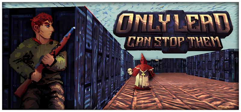 Only Lead Can Stop Them v1.16