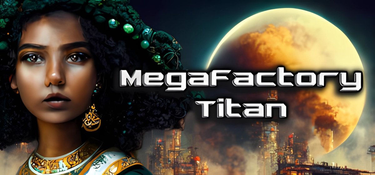 MegaFactory Titan Build 21460244
