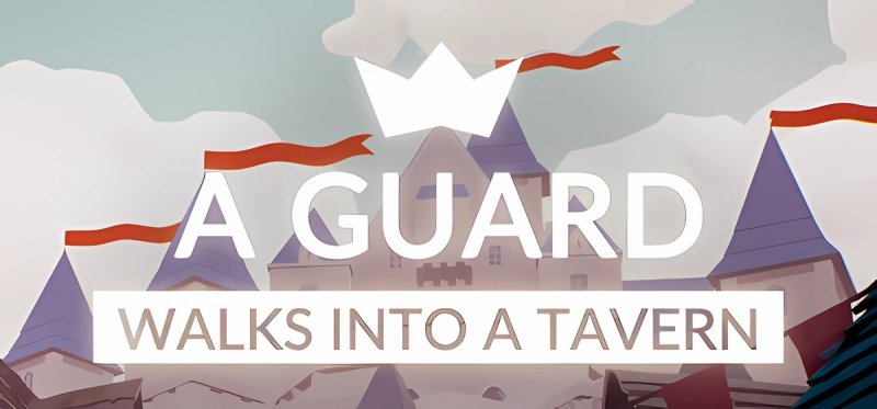 a guard walks into a tavern v12.12.2023