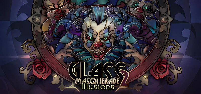Glass Masquerade 2 Illusions v07.04.2020