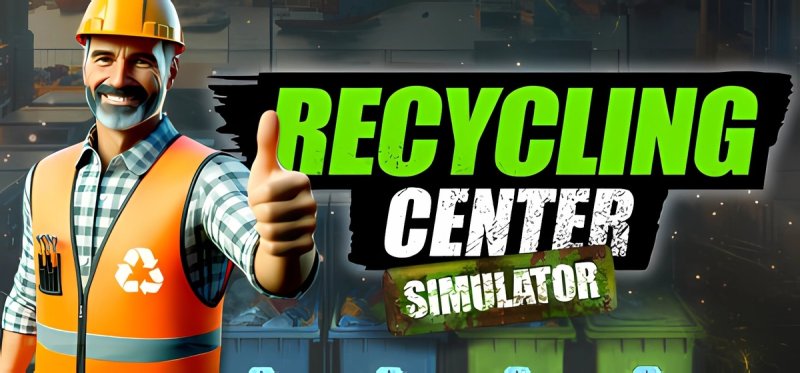 Recycling Center Simulator Build 22253344