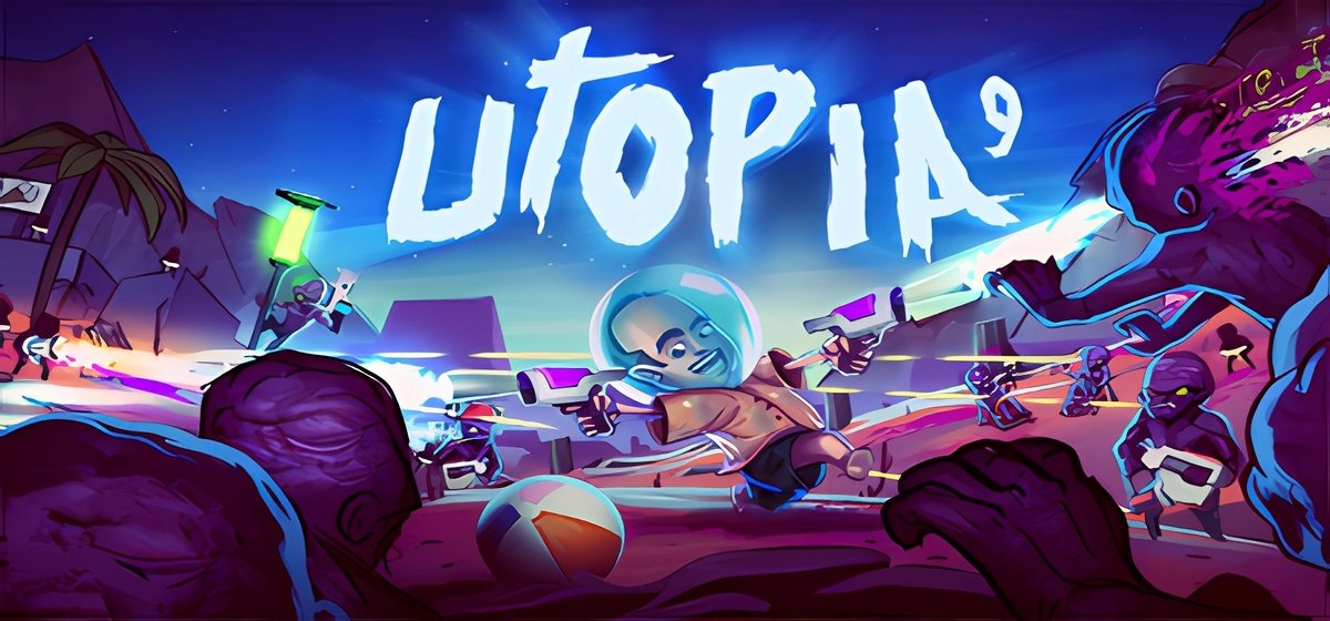 UTOPIA 9 - A Volatile Vacation v21.02.2023