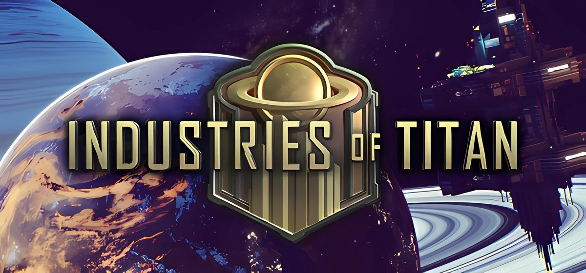 Industries of Titan v1.0.4