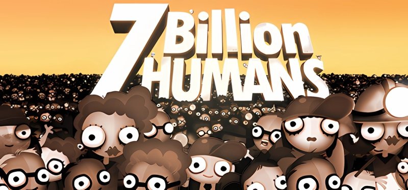 7 Billion Humans v01.05.2022