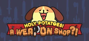 Holy Potatoes A Weapon Shop v18.01.2023