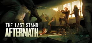 The Last Stand Aftermath v1.2.0.19