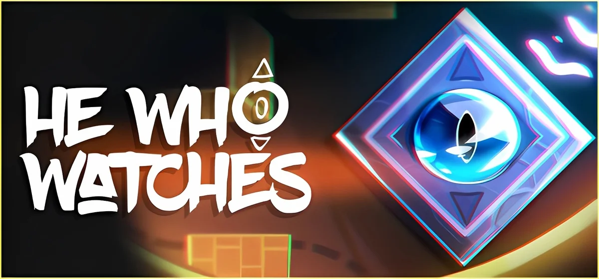 He Who Watches v25.06.01.01