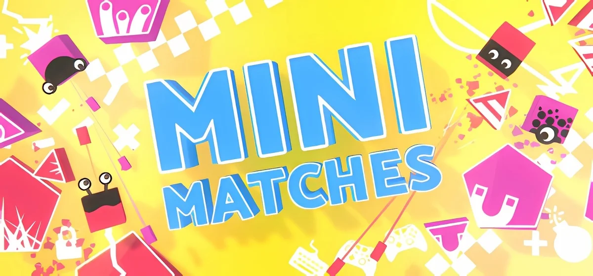 Mini Matches Build 12221980