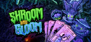 Shroom And Gloom v0.4.77.1