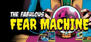 The Fabulous Fear Machine v1.0.28
