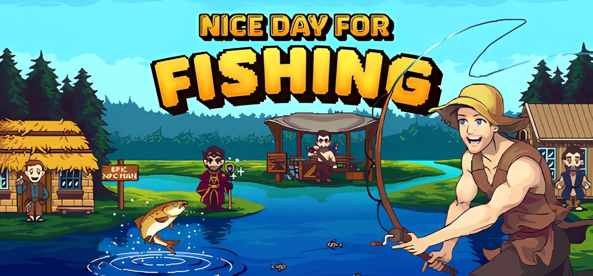 Nice Day for Fishing v15.12.2025