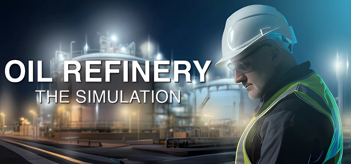 Oil Refinery - The Simulation v09052025