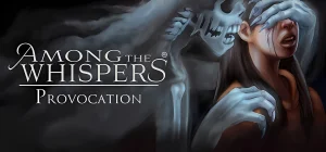Among The Whispers - Provocation Build 18576395