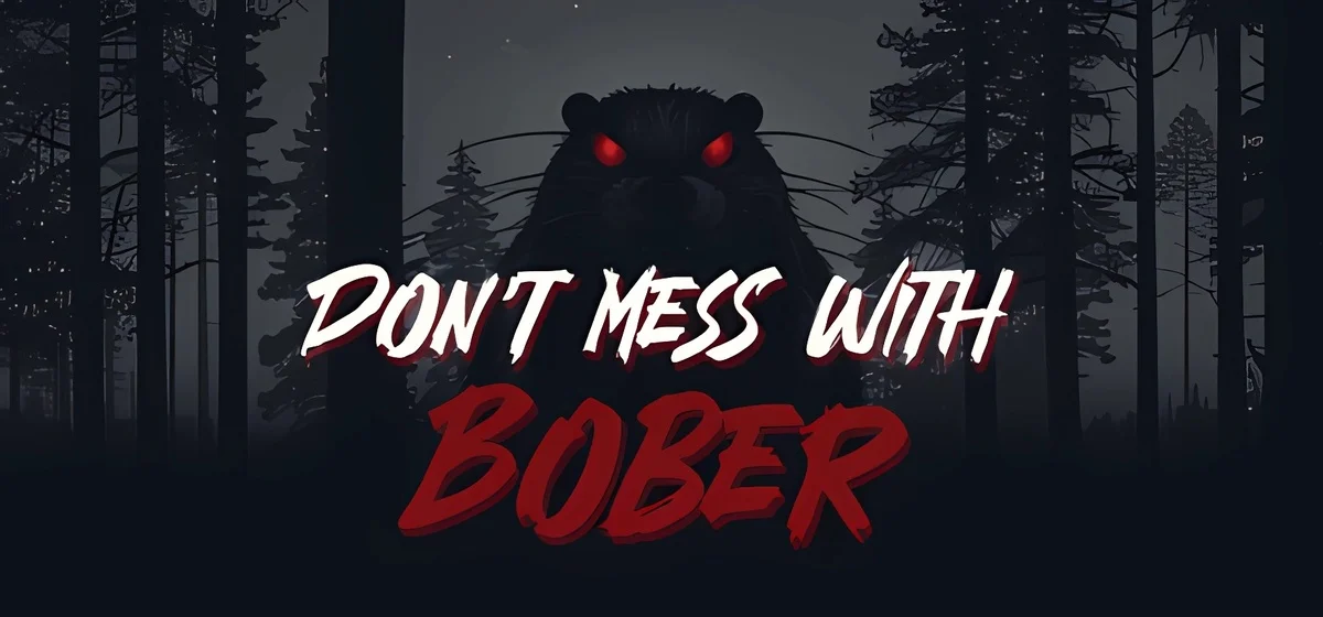 Don't Mess With Bober Build 19026706