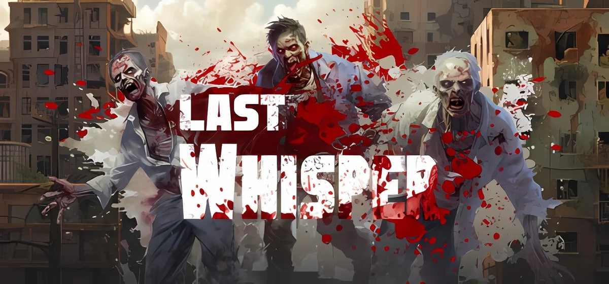 Last Whisper Build 15236819 - early access