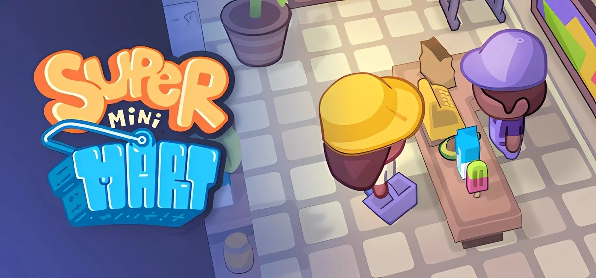 Super Mini Mart v0469 - early access