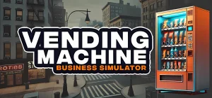 Vending Machine Business Simulator v1.0