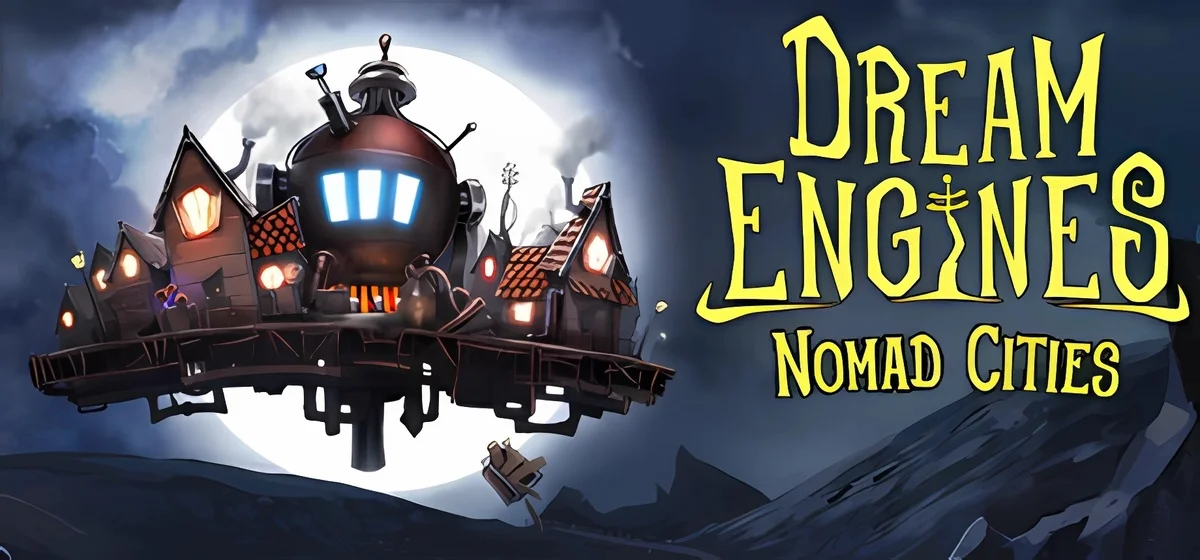 Dream Engines Nomad Cities v1.0.549