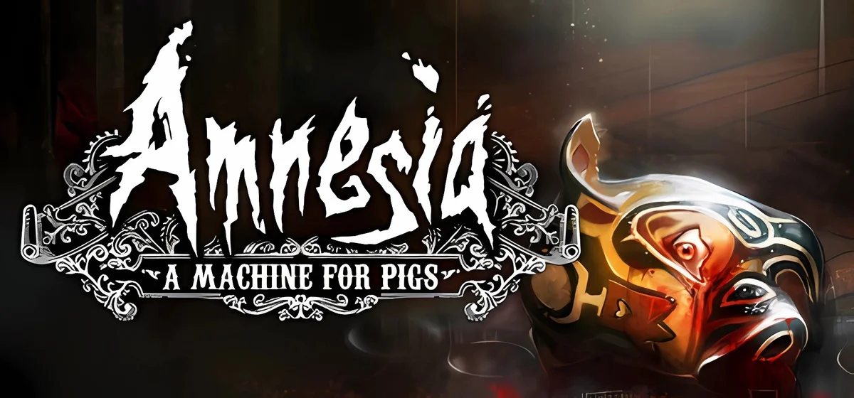 Amnesia A Machine for Pigs v14.09.2025