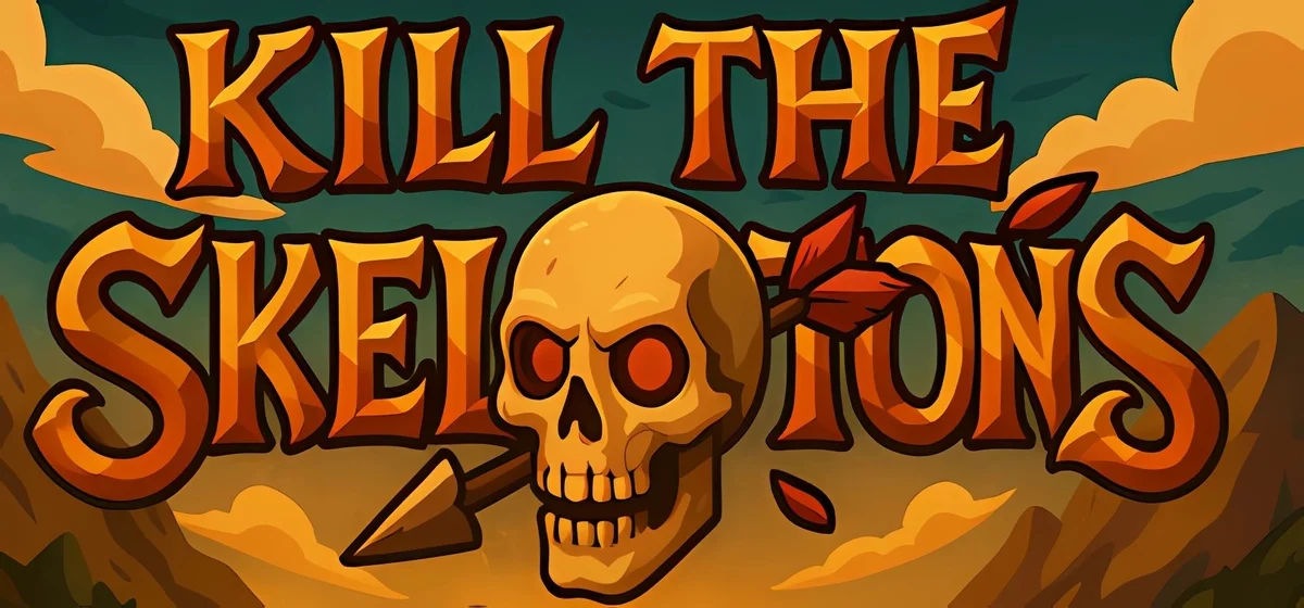 Kill The Skeletons Build 18555899