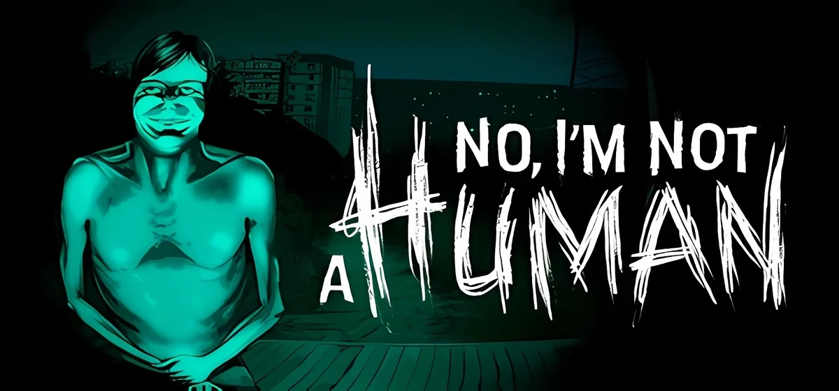 No Im not a Human v1.1.23a