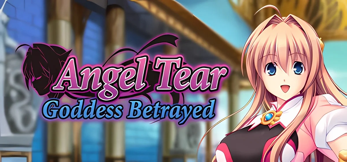 Angel Tear Goddess Betrayed v30.09.2025