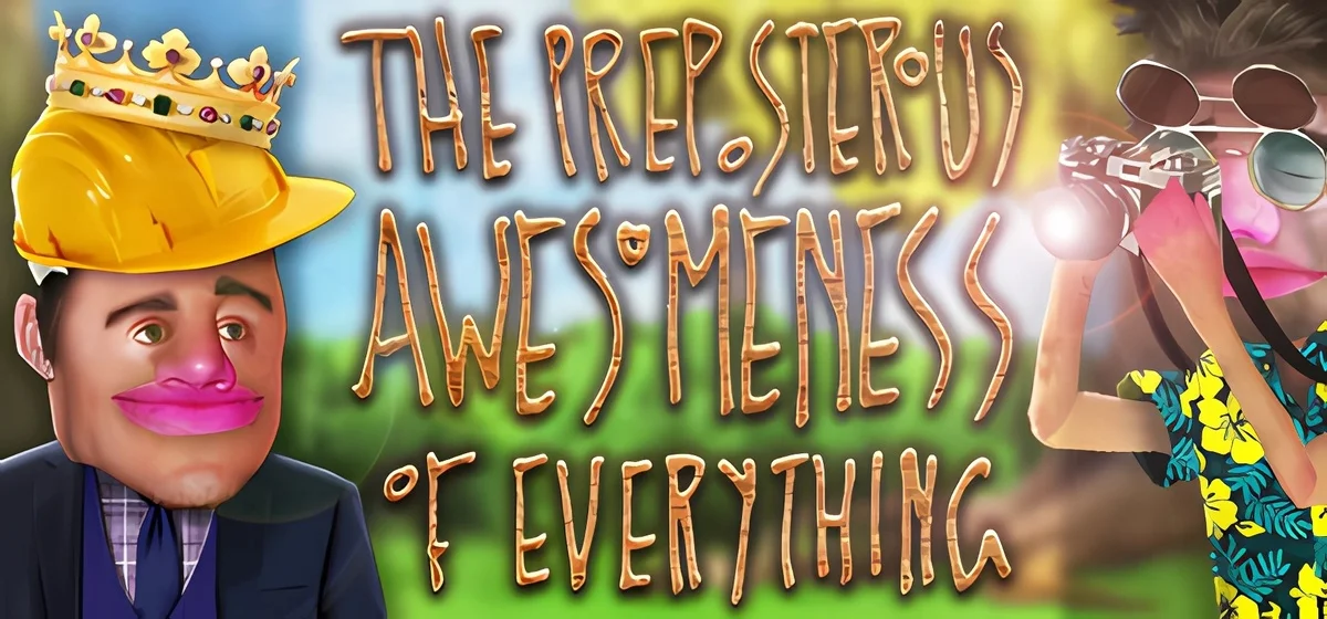 The Preposterous Awesomeness of Everything v1.0.2