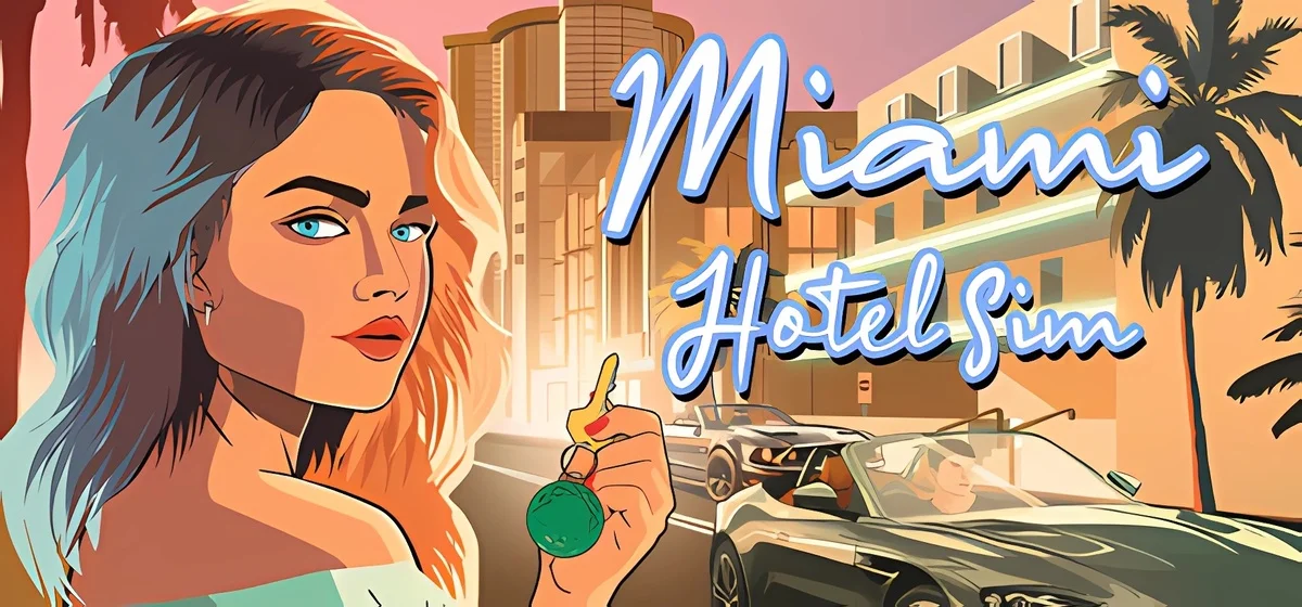 Miami Hotel Simulator Build 19374962