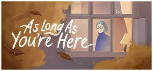 As Long As You're Here v1.0.1
