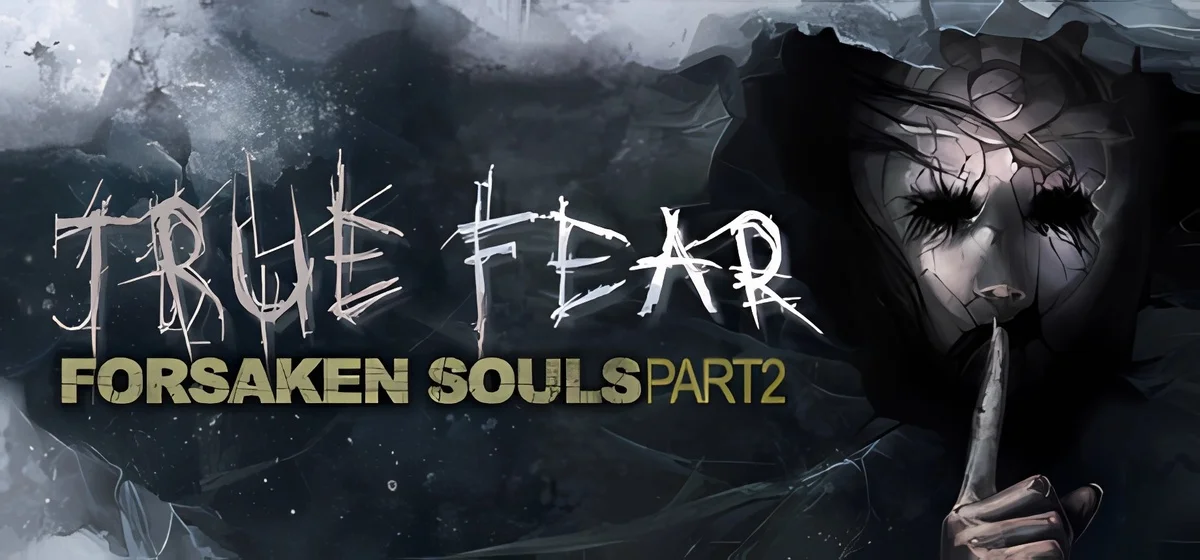 True Fear Forsaken Souls Part 2 v2.0.12