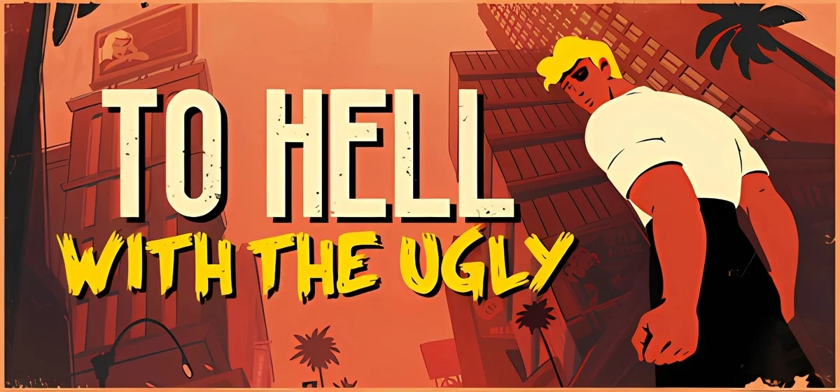 To Hell With The Ugly Build 20400754